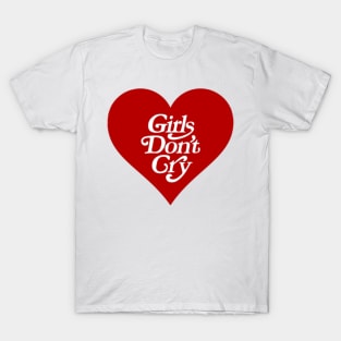 girls don't cry T-Shirt